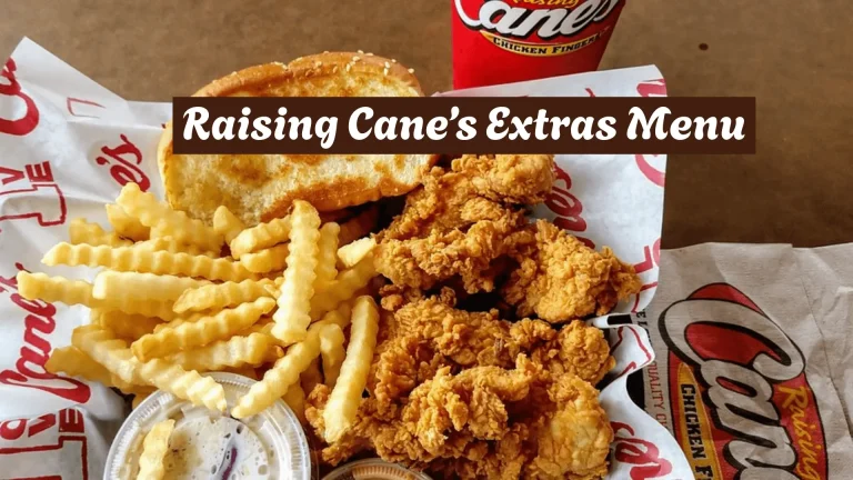 Raising Canes Extras
