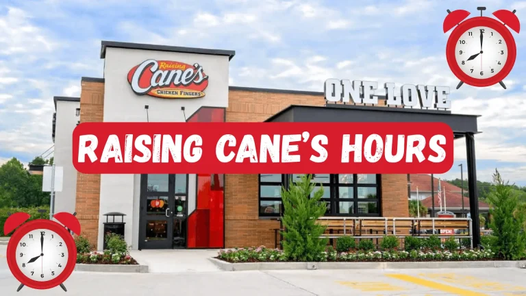 Raising Canes Hours