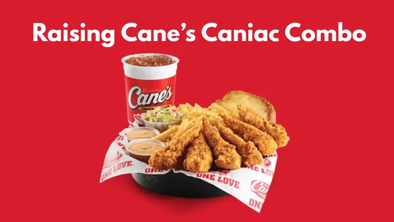 Raising Cane’s Caniac Combo